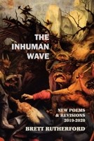 The Inhuman Wave: New Poems and Revisions 2019-2020 B089M54VTK Book Cover