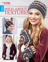 Leisure Arts Wild About Texture Bk 1464764417 Book Cover