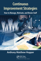 Continuous Improvement Strategies: How to Manage, Motivate, and Retain Staff 103224190X Book Cover