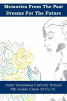 Memories From The Past Dreams For The Future 0692698191 Book Cover