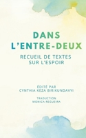 Dans l'entre-deux: Recueil de textes sur l’espoir (French Edition) B0GT1HS8F5 Book Cover