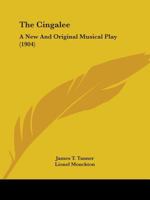 The Cingalee: A New And Original Musical Play 1165763206 Book Cover