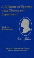 A Lifetime of Synergy with Theory and Experiment (Profiles, Pathways & Dreams) 0841218366 Book Cover
