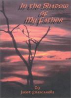 In the Shadow of My Father 0595229352 Book Cover