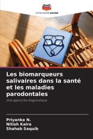 Les biomarqueurs salivaires dans la santé et les maladies parodontales (French Edition) 6209949398 Book Cover