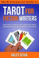 Tarot for Fiction Writers (The Writersaurus Guides Series) 1947094130 Book Cover