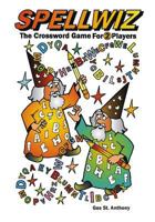 Spellwiz: The Crossword Game For Two Players 1483909549 Book Cover
