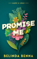 Promise Me: An Emotional Story of Self-Discovery (Marie & Lukas) 1036733815 Book Cover