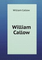 William Callow 0548883211 Book Cover