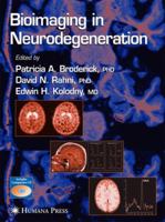Bioimaging in Neurodegeneration (Contemporary Neuroscience) 1627038116 Book Cover