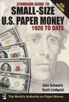 Standard Guide to Small size U.S. Paper Money 1928 to date 1440202451 Book Cover
