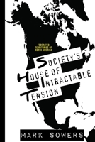 Society's House of Intractable Tension B096LS4BP8 Book Cover