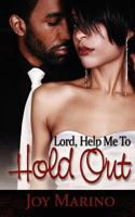 Lord, Help Me to Hold Out 0981743617 Book Cover