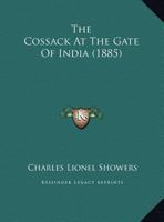 The Cossack at the Gate of India 1346517258 Book Cover