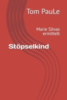 Stöpselkind: Marie Silvas ermittelt (German Edition) B0FGQ8FLXG Book Cover