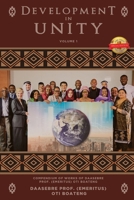 Development in Unity Volume One: Compendium of Works of Daasebre Prof. (Emeritus) Oti Boateng 1493109979 Book Cover