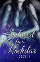 Seduced by a Rockstar 1542759013 Book Cover