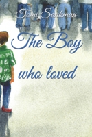 The Boy who loved B0BRZXT27G Book Cover