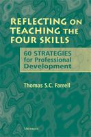 Reflecting on Teaching the Four Skills: 60 Strategies for Professional Development 0472035053 Book Cover