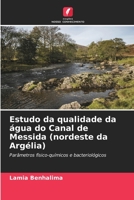Estudo da qualidade da �gua do Canal de Messida (nordeste da Arg�lia) 6203651540 Book Cover