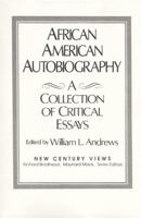 African-American Autobiography: A Collection of Critical Essays (New Century Views) 0130198455 Book Cover