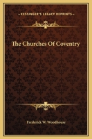 The Churches Of Coventry 1419156748 Book Cover