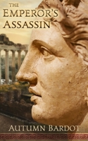 The Emperor's Assassin 0988209292 Book Cover