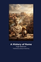 A History of Rome B0H2PWQBR5 Book Cover