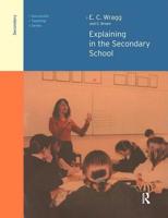 Explaining in the Secondary Schools 0415249562 Book Cover