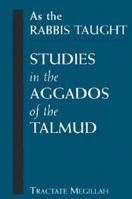 As the Rabbis Taught: Studies in the Aggados of the Talmud 1568219490 Book Cover