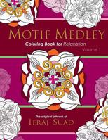 Motif Medley: Coloring Book for Relaxation 0692983872 Book Cover