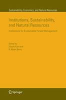 Institutions, Sustainability, and Natural Resources: Institutions for Sustainable Forest Management (Sustainability, Economics, and Natural Resources) 1402034792 Book Cover