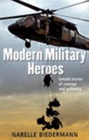 Modern Military Heroes: Untold Stories of Courage and Gallantry 174051372X Book Cover