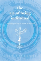 the art of being individual: unfolding the ego in search of our souls B0BXN5TT8G Book Cover