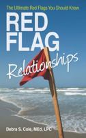 Red Flag Relationships: The Ultimate Red Flags You Should Know 1475990723 Book Cover