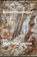 Ich, Akan, Prinz von Iziak B09G9FXDLK Book Cover