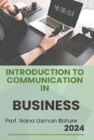 INTRODUCTION TO COMMUNICATION IN BUSINESS B0CSWP5ZCC Book Cover