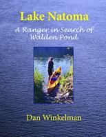 Lake Natoma: A Ranger in Search of Walden Pond 1938778081 Book Cover