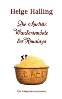 Die schnellste Wandersandale des Himalaya: Ein Abenteuerreiseroman 3755760134 Book Cover