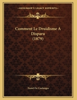 Comment Le Druidisme a Disparu 1018516387 Book Cover