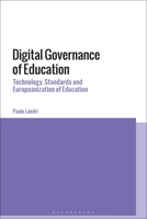 Digital Governance of Education: Technology, Standards and Europeanization of Education 1350154717 Book Cover