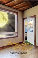 Some Doors are Best Left Closed 178693230X Book Cover
