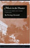 Music in the Theater: Essays on Verdi and Other Composers 0691603464 Book Cover