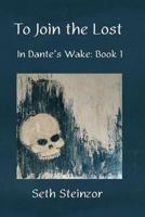 To Join the Lost 1942515642 Book Cover