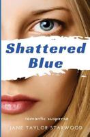 Shattered Blue 1482793946 Book Cover