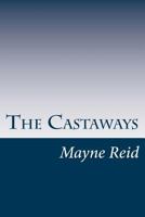 The Castaways: A Story of Adventure in the Wilds of Borneo 1511930918 Book Cover
