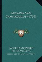 Arcadia Van Sannazarius (1730) B0CHLFXFFM Book Cover