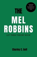 MEL ROBBINS:Let Them Theory Book:Pioneering Personal Development for Generations to Come B0DSKVPFTS Book Cover