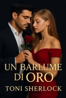 Un Barlume Di Oro: Seconda Edizione (Italian Edition) B0FPFNLR7Y Book Cover