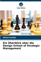 Ein Überblick über die Design School of Strategic Management (German Edition) 6209858511 Book Cover
